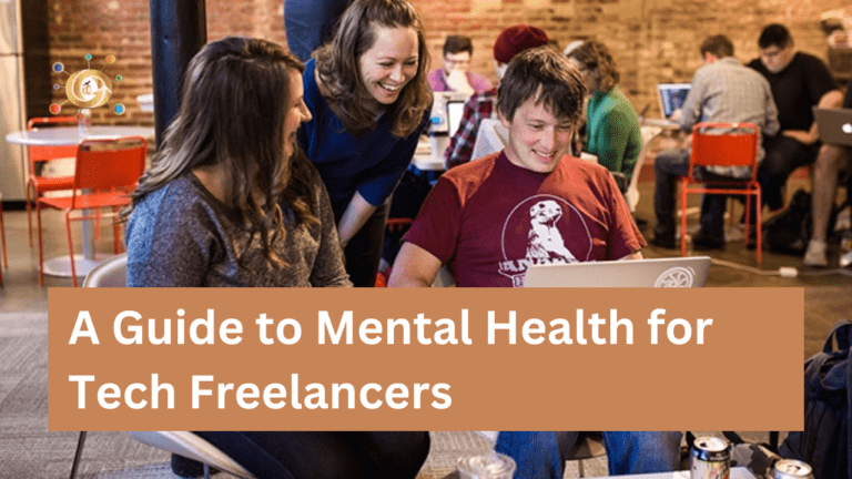 A Guide to Mental Health for Tech Freelancers