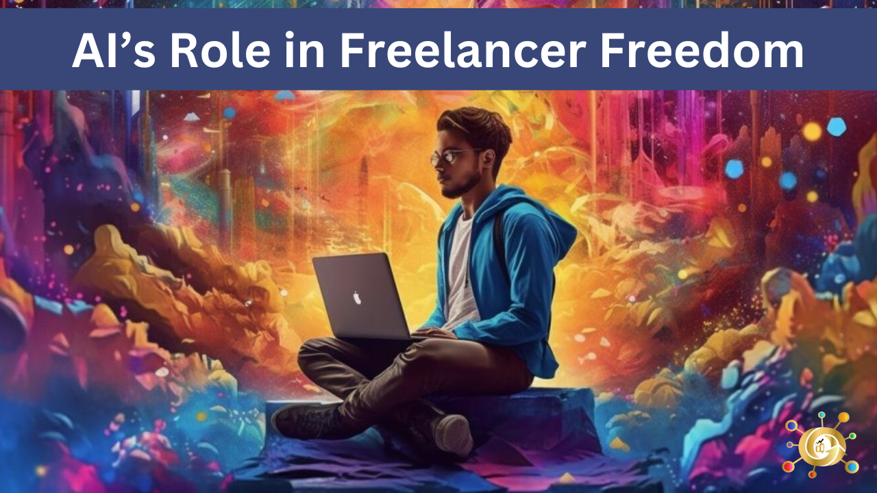 AI’s Role in Freelancer Freedom