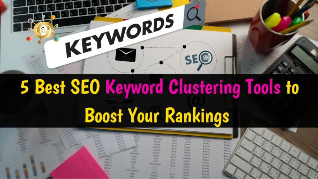 5 Best SEO Keyword Clustering Tools to Boost Your Rankings