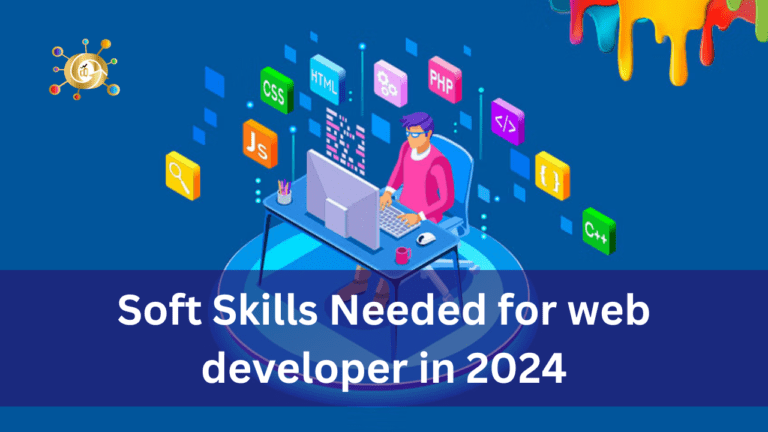 Soft Skills Needed for web developer in 2024