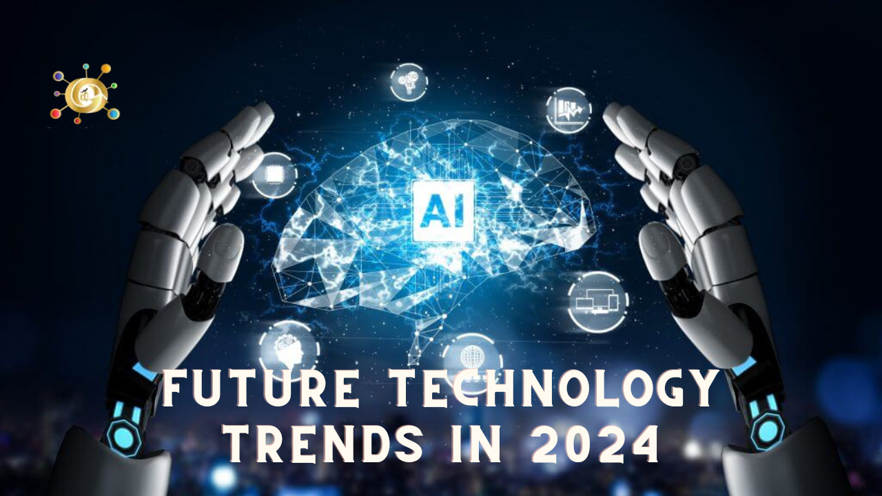 Future Technology Trends in 2024