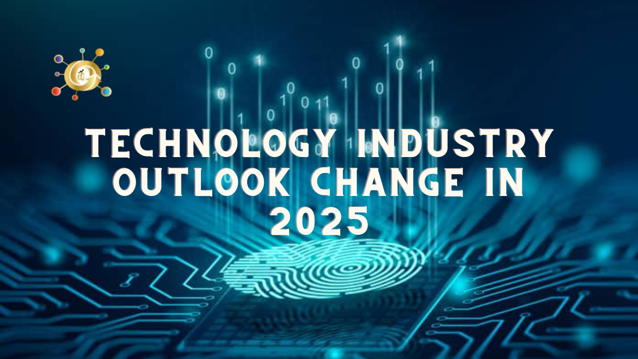 Technology industry outlook change in 2025