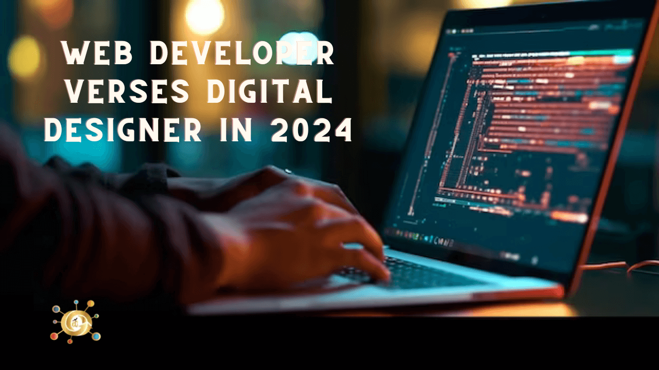 Web Developer Verses Digital Designer In 2024   Web Developer Verses Digital Designer In 2024 1 