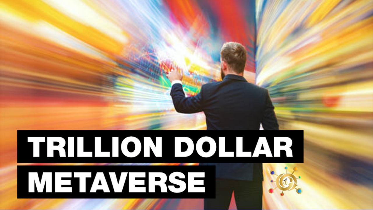 The Metaverse: 5 Reasons It Will Be Worth Trillions