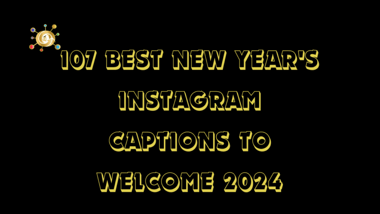 107 Best New Year’s Instagram Captions to Welcome 2024