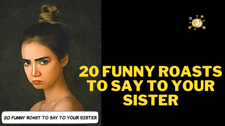 20 Funny Roasts to Say to Your Sister