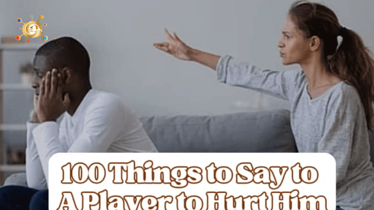 what to Say to a Player to Hurt Him