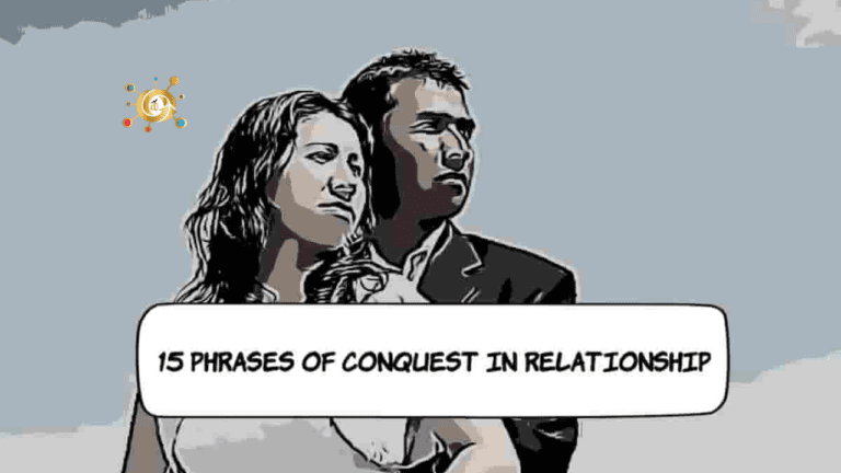 15 Phrases of Conquest in Relationship