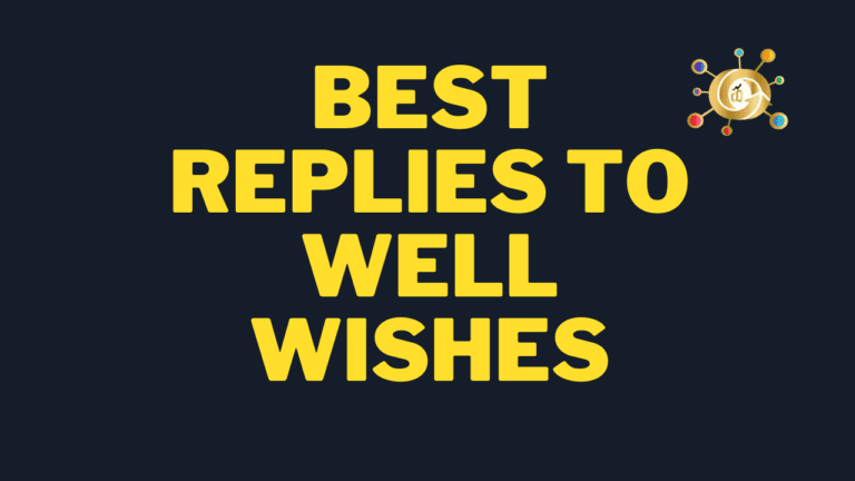 30 Best Replies to Well Wishes
