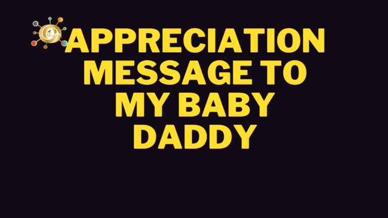 appreciation message to my baby daddy